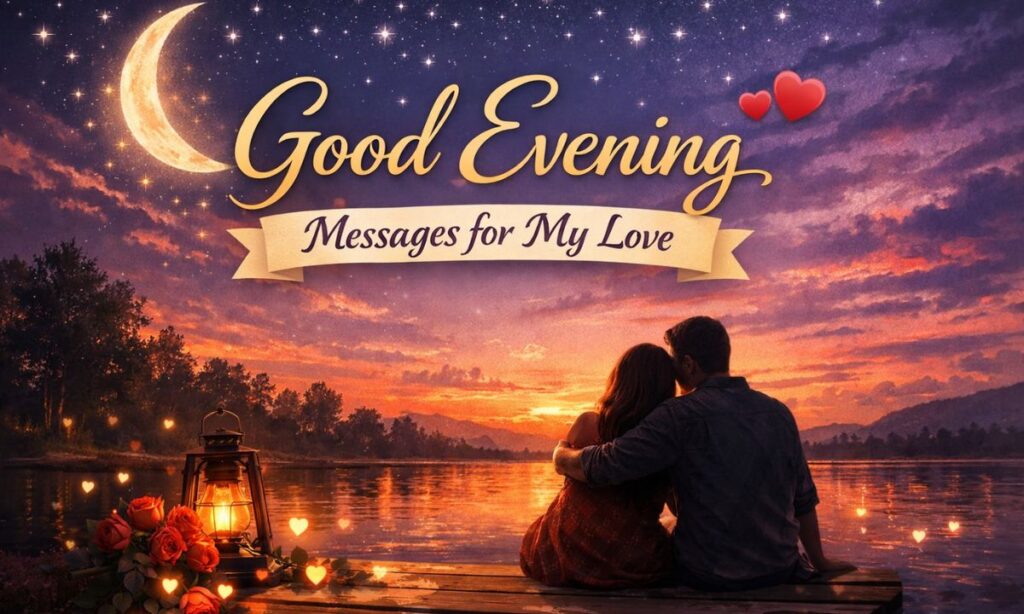 good-evening-messages-for-my-love