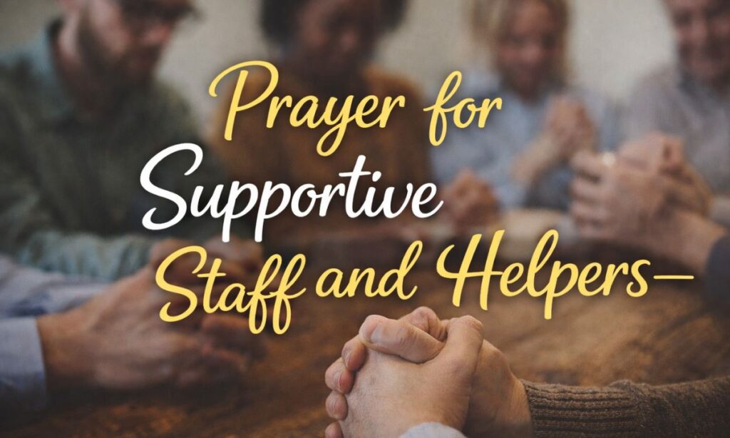 prayer-for-supportive-staff-and-helpers